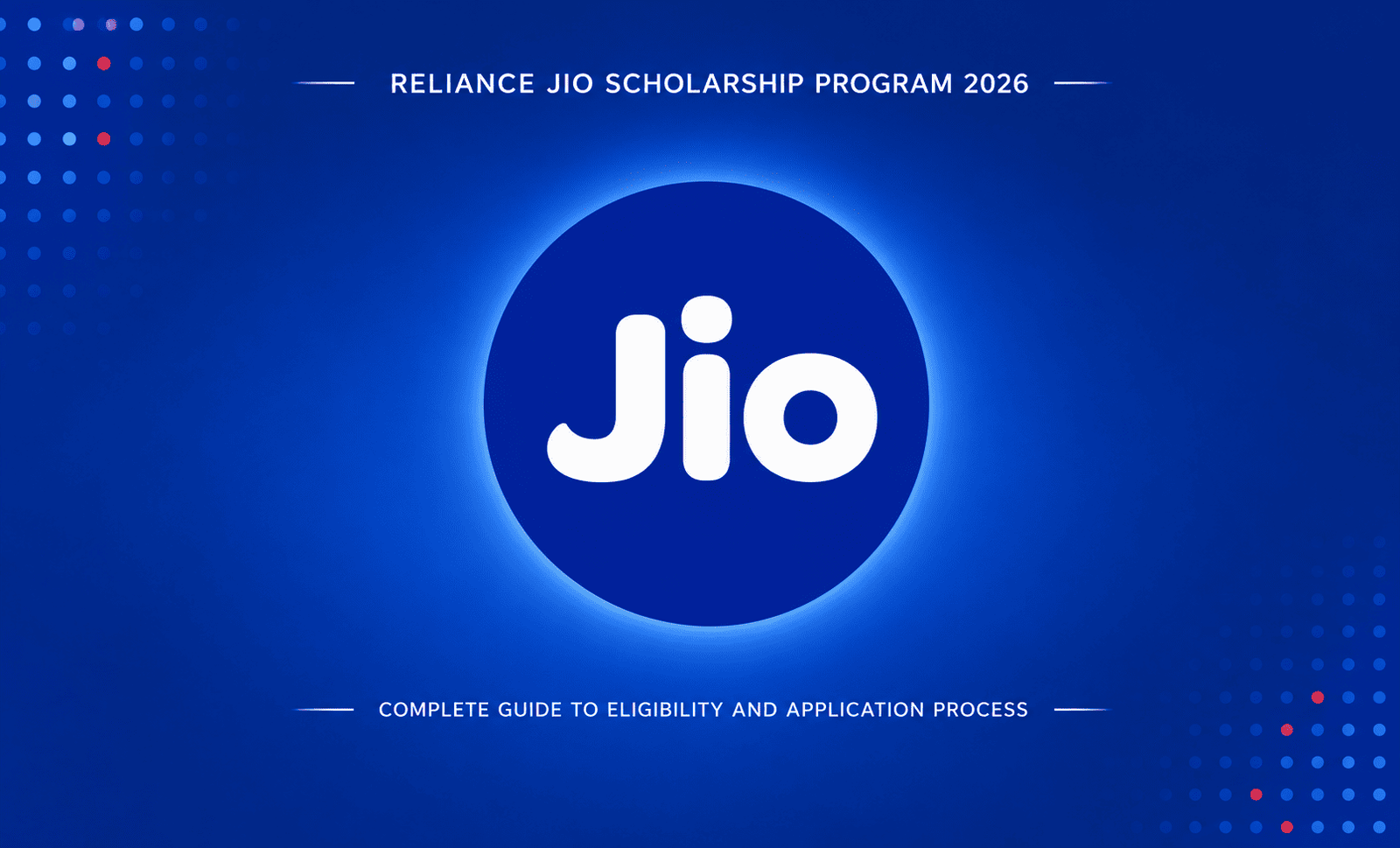 Reliance Jio Scholarship Program: Complete Guide